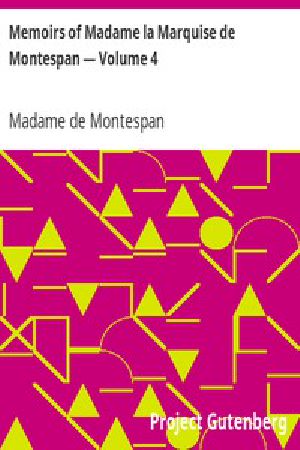 [Gutenberg 3850] • Memoirs of Madame la Marquise de Montespan — Volume 4